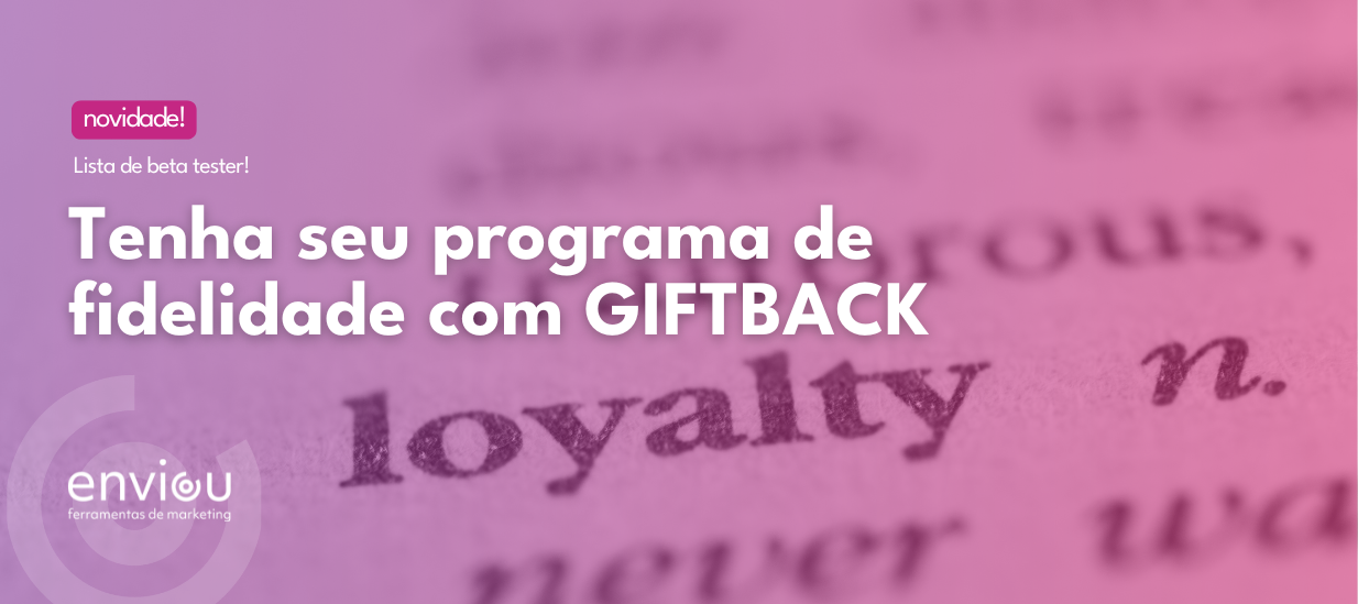 Seja um beta em nossa nova solução de Giftback e Cashback integrada à sua loja virtual